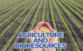 Agriculture and Bioresources